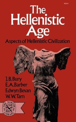 The Hellenistic Age: Aspects of Hellenistic Civ... 0393005445 Book Cover