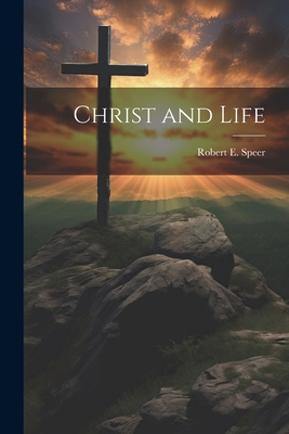 Christ and Life 1022120670 Book Cover