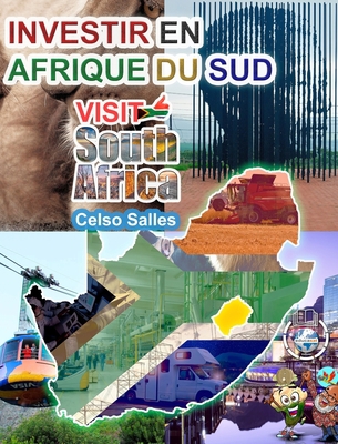 INVESTIR EN AFRIQUE DU SUD - VISIT SOUTH AFRICA... [French] B0B4K1BV1V Book Cover