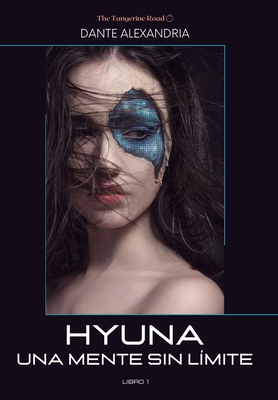 Hyuna: Una mente sin límite [Spanish] 8409271893 Book Cover