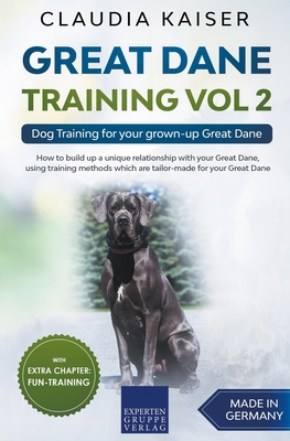 Great Dane Training Vol 2 - Dog Training for yo... 3968973364 Book Cover