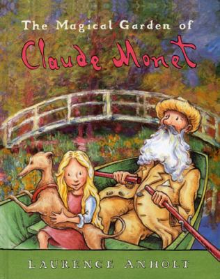 The Magical Garden of Claude Monet 0711221049 Book Cover