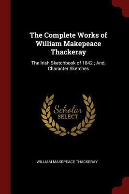 The Complete Works of William Makepeace Thacker... 1375471899 Book Cover