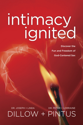 Intimacy Ignited: Discover the Fun and Freedom ... 163146342X Book Cover