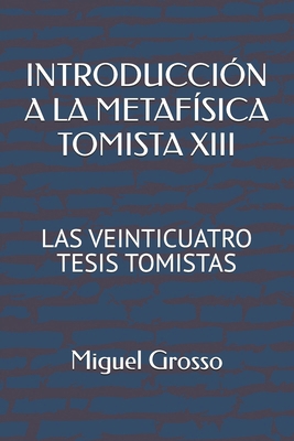 Introduccion a la Metafísica Tomista 13: Las Ve... [Spanish] B08P76GLP9 Book Cover