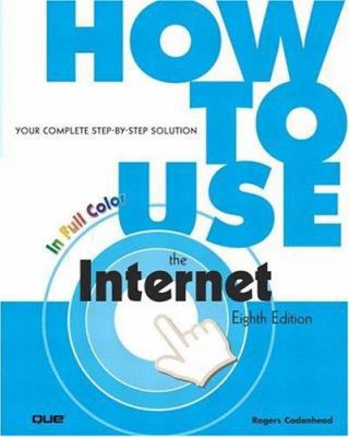 How to Use the Internet 0789728133 Book Cover