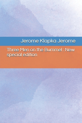 Three Men on the Bummel: New special edition B08CGDMNMZ Book Cover