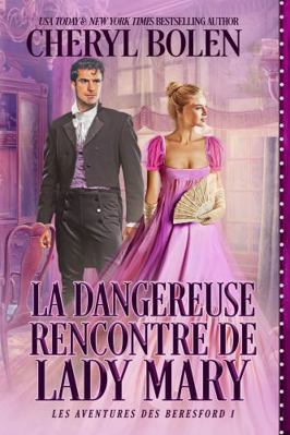 La dangereuse rencontre de Lady Mary (Les avent... [French] 1950000796 Book Cover