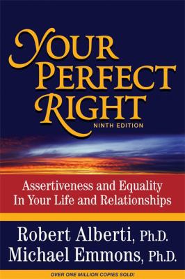 Your Perfect Right: Assertiveness and Equality ... 1886230854 Book Cover