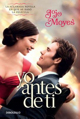 Yo antes de ti / Me Before You (Spanish Edition) [Spanish] 1941999875 Book Cover