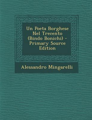 Un Poeta Borghese Nel Trecento (Bindo Bonichi) ... [Italian] 1295339129 Book Cover