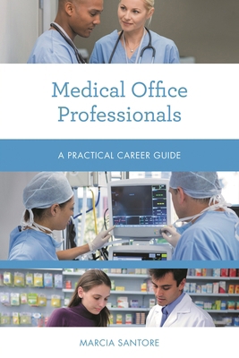 Medical Office Professionals: A Practical Caree... 153811187X Book Cover