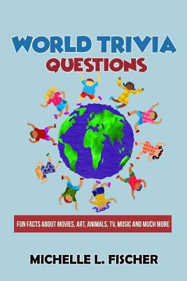 World Trivia Questions: Fun Facts About Movies,... 1796619353 Book Cover