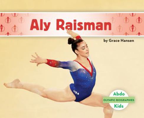 Aly Raisman 168080944X Book Cover
