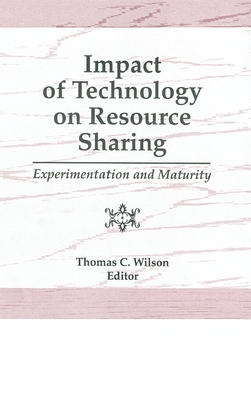Impact of Technology on Resource Sharing: Exper... 1560243910 Book Cover