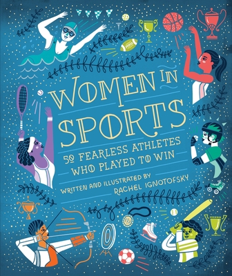 Women in Sports: 50 Fearless Athletes Who Playe... 1607749785 Book Cover