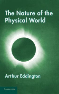 The Nature of the Physical World: Gifford Lectu... 1107663857 Book Cover