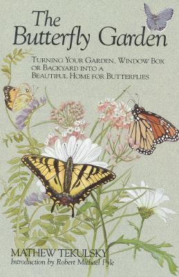 Butterfly Garden: Turning Your Garden, Window B... 0916782697 Book Cover