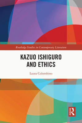 Kazuo Ishiguro and Ethics 1032935340 Book Cover