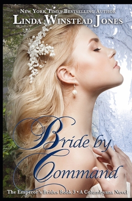 Bride by Command: The Emperor's Brides Book 3 B09XYWJ9GZ Book Cover