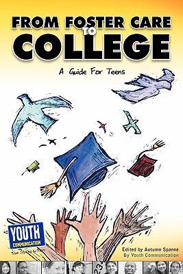From Foster Care to College: A Guide for Teens 1935552465 Book Cover