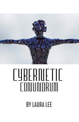 Cybernetic Conundrum B0DH945HNN Book Cover