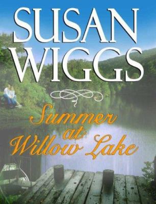 Summer at Willow Lake [Large Print] 1585478326 Book Cover