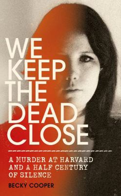 We Keep the Dead Close 1785151983 Book Cover