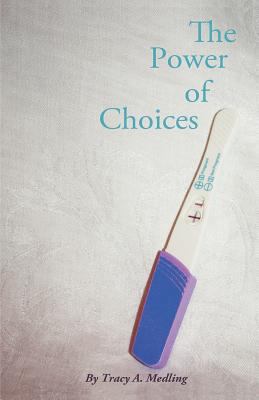 The Power of Choices 0983476217 Book Cover