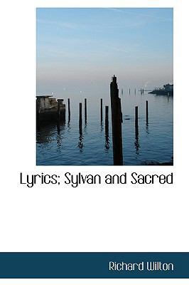 Lyrics; Sylvan and Sacred 1103891928 Book Cover
