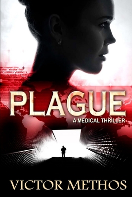 Plague (A Medical Thriller) 1479128317 Book Cover