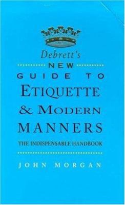 Debrett's New Etiquette for Modern Manners 074727715X Book Cover