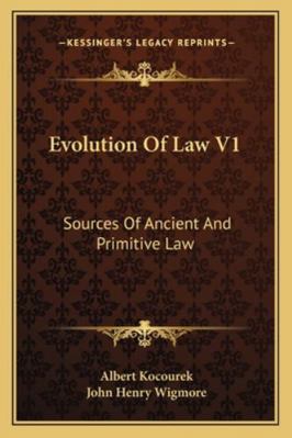 Evolution Of Law V1: Sources Of Ancient And Pri... 1163311472 Book Cover