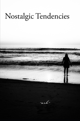 Nostalgic Tendencies 0578669315 Book Cover