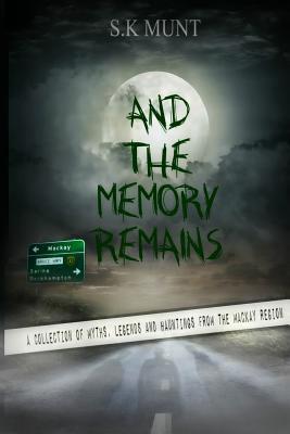 And The Memory Remains: A Collection of Myths, ... 1977960235 Book Cover