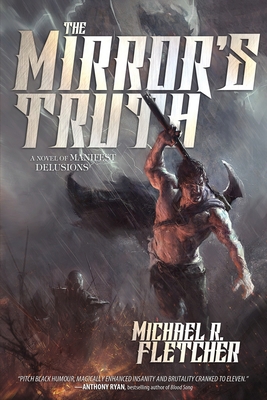 The Mirror's Truth: A Novel of Manifest Delusions 0995312222 Book Cover