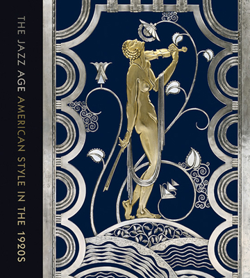 The Jazz Age: American Style in the 1920s 0300248180 Book Cover