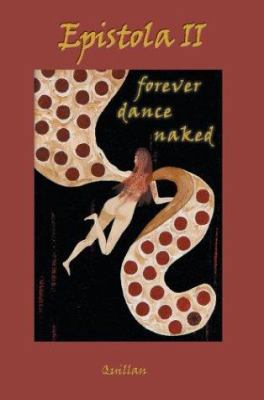 Epistola II: Forever Dance Naked 0595660274 Book Cover