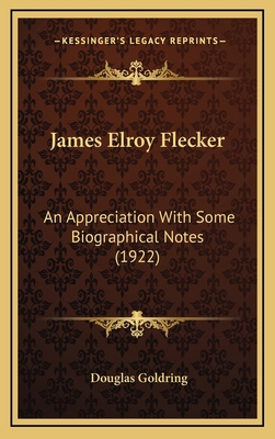 James Elroy Flecker: An Appreciation with Some ... 1164273140 Book Cover