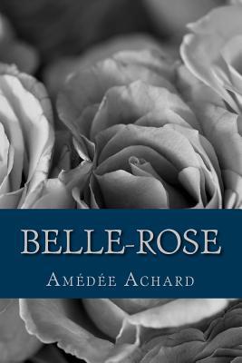 Belle-Rose [French] 1975859928 Book Cover