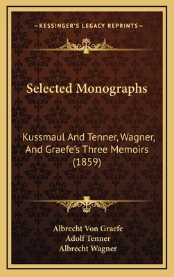 Selected Monographs: Kussmaul And Tenner, Wagne... 1167134532 Book Cover