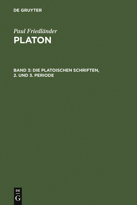 Die platonischen Schriften, 2. und 3. Periode [German] 3111077284 Book Cover