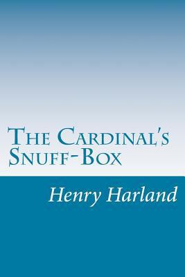 The Cardinal's Snuff-Box 1500377325 Book Cover