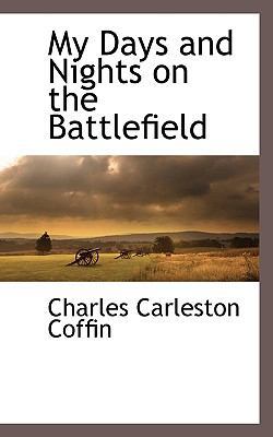 My Days and Nights on the Battlefield 1116264463 Book Cover