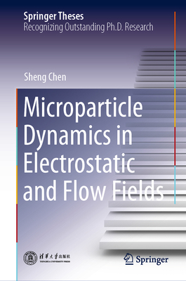 Microparticle Dynamics in Electrostatic and Flo... 9811608423 Book Cover