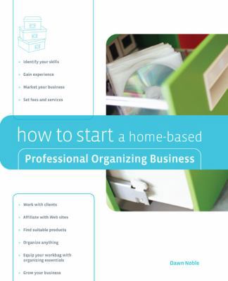 How to Start a Home-Based Professional Organizi... 0762742453 Book Cover