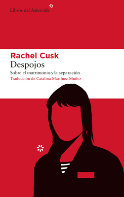 Despojos: Sobre El Matrimonio Y La Separaci?n [Spanish] 8417977198 Book Cover