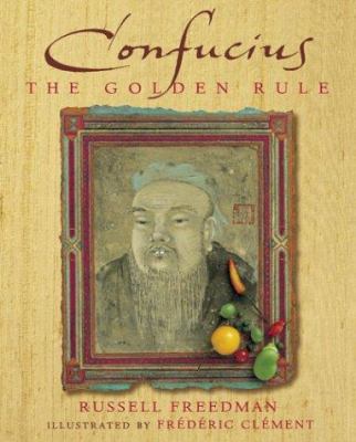 Confucius: The Golden Rule 0439139570 Book Cover