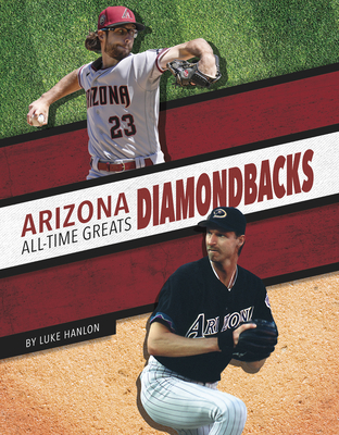 Arizona Diamondbacks All-Time Greats 1634948122 Book Cover