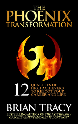 The Phoenix Transformation: 12 Qualities of Hig... 1722510374 Book Cover